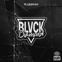 Blvck Diamond Collective - Single - Tellzdagrinda