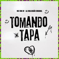 Tomando tapa - Single - MC Vini DF & Dj Malvadão Original