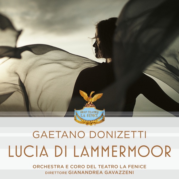 Gaetano Donizetti: Lucia di Lammermoor (1 Remastered Version)