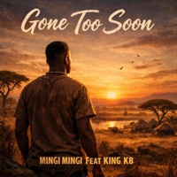 Gone Too Soon - Single - Mingi Mingi 107