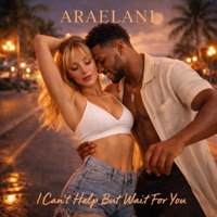 I Can’t Help But Wait For You - Single - Araelani