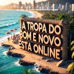 A Tropa do Bom e Novo Esta Online