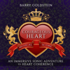 Immersed in Nobility: Heart Coherence - Barry Goldstein
