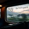Rail Whispers
