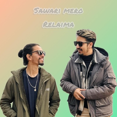Sawari mero relai ma (feat. Bisham Acharya) - Single