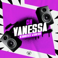 Oh Vanessa (feat. DJ KAUAN SHEIK) - Single - MC Rodrigo do CN