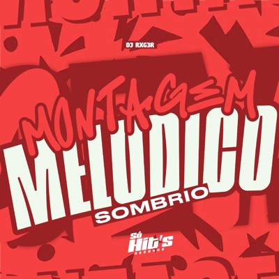 Montagem Melodico Sombrio - Single