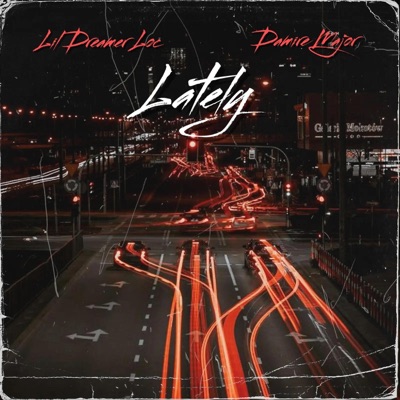 LATELY (feat. Damire Major) - Single
