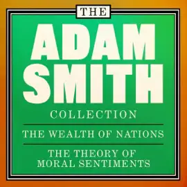 The Adam Smith Collection (Unabridged)