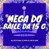 Mega do Baile da 15 G - Single