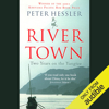 River Town: Two Years on the Yangtze (Unabridged) - Peter Hessler