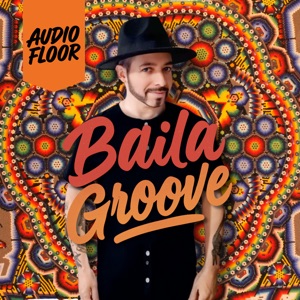 Baila Groove (DJ Mix)