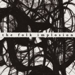 The Folk Implosion - Moonlit Kind