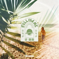 Follow Me - Single - FIJY & Chill Gull