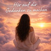 Hör auf dir Gedanken zu machen song art