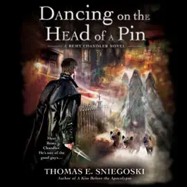 Dancing on the Head of a Pin: A Remy Chandler Novel, Book 2 (Unabridged)