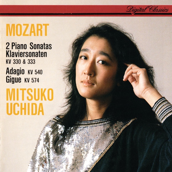 Mozart: Piano Sonatas Nos. 10 & 13; Adagio in B Minor; Kleine Gigue in G Major