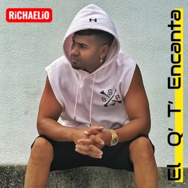 El Q T Encanta Richaelio