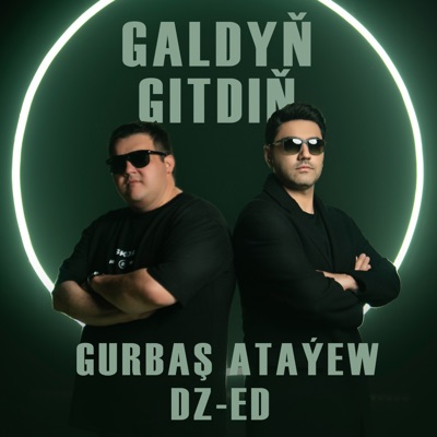 Galdyň gitdiň (feat. DZ-ED) - Single