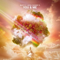 You & Me - Single - Bust-R, Lachi & Sharif D