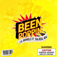 Been Poppin (feat. Tha Real Rob) - Single - Lul Swindle