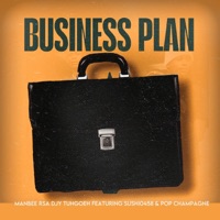 BUSINESS PLAN (feat. Sushii0458 & Pop Champagne) - Single - Manbee rsa & DjyTuhgoeh