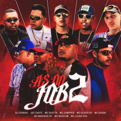 As do Job 2 (feat. MC Lucas chc, Mc Jumpper, MC Deaga, MC Marinho CP & MC Negotim) - Single
