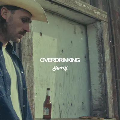 Ακούστε το άλμπουμ Overdrinking - Single από Gravey