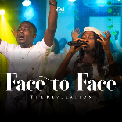 Face to Face ~ the Revelation (feat. Mercy Sunday & Enoch Oniyide) [Live] - Single
