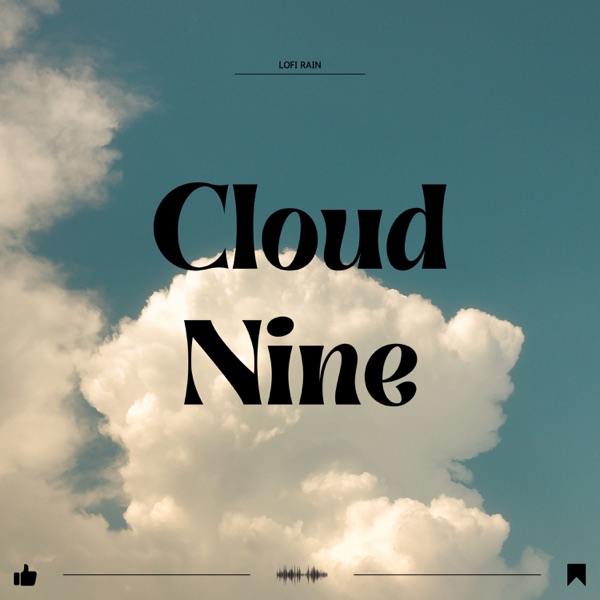 Cloud Nine: Lush Lofi
