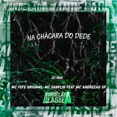 Na Chácara do Dede (feat. Mc Andrezão sp) - Single