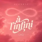 Algéric - À l'infini