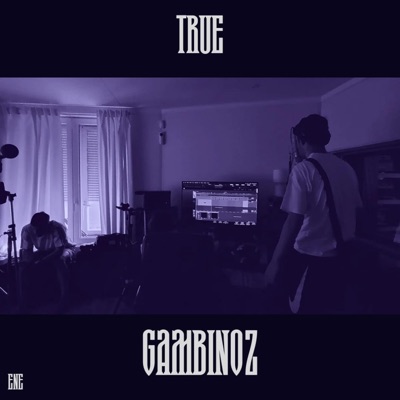True Gambinoz - Single
