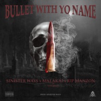 Bullet With Yo Name - Single - Sinister Ways