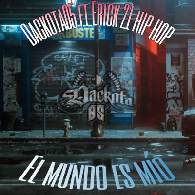 El Mundo Es Mio (En Vivo) [feat. Erick21hiphop] - Single