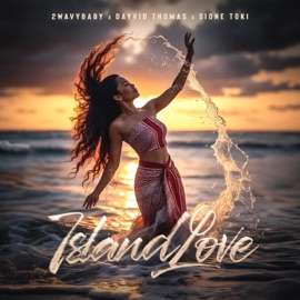 Island Love 2wavybaby, Dayvid Thomas & Sione Toki