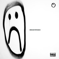 GRACIAS POR NADA ! - ADRIIVN