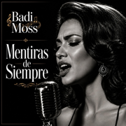 Mentiras de Siempre - Badi Moss