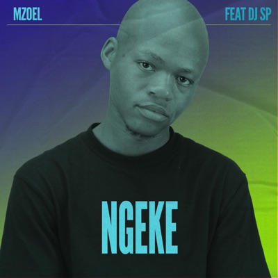 Ngeke (feat. DJ SP) - Single