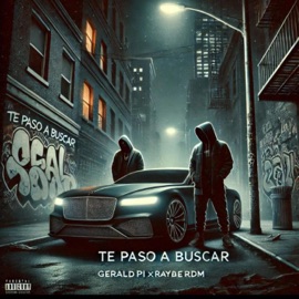 Te Paso A Buscar (feat. Rayder DM) Gerald Pi