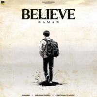 Believe - Single - Naman, Anurag Sidhu & Checkmate Muzic