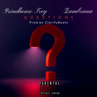Questions (feat. Zambrana) - Single - Grindhouse Trey