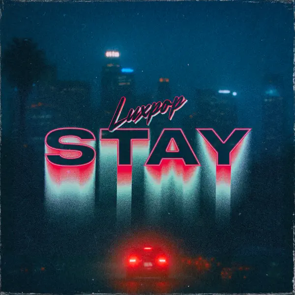 Stay by Luxpop – Apple Music