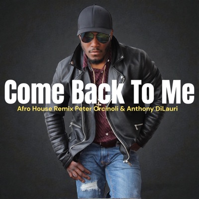 Come Back To Me (feat. Corey Mandel & Dj Peter Orcinoli & Anthony DiLauri DJADX) [Island Drum Mix] - Single