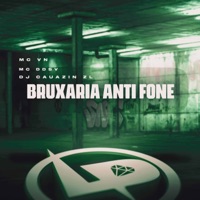 Bruxaria Anti Fone - Single - Mc Vn, MC Ddsv & DJ CAUAZIN ZL