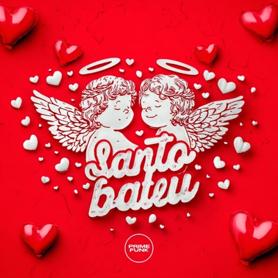 Santo Bateu (feat. Prime Funk) - Single