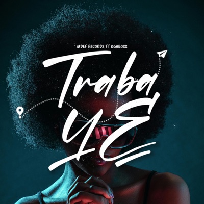 Trabaye (feat. Ogaboss) - Single