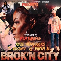 Brok'n City (Do You Love Me) (feat. Ryze Hendricks & Nina B.) - Single - T. Brown