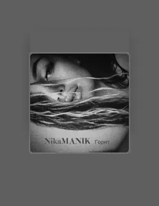 Poslechněte si interpreta NikaMANIK, sledujte hudební videa, přečtěte si životopis, podívejte se na data turné a další informace.