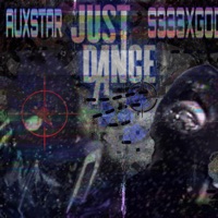 Just Dance (feat. S333XGOD) [Remake] - Single - Auxstar